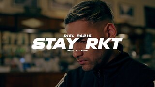 Diel Paris - Stay RKT ft DJ Lauuh ( Video clip oficial )