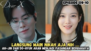 DEAR X EPISODE 9-10 PREVIEW