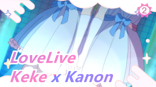 [LoveLive|Keke x Kanon]Love Forever_2