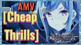 [Cheap Thrills]  AMV