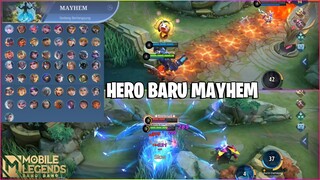 REVIEW HERO BARU DI MODE MAYHEM - APAKAH SKILL NYA MENJADI OP ATAU BIASA SAJA? MOBILE LEGENDS