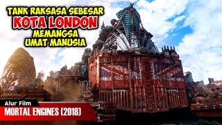 TANK RAKSASA SUPER BESAR MEMBAWA MERIAM SUPER MEMATIKAN | ALUR CERITA FILM MORTAL ENGINES (2018)