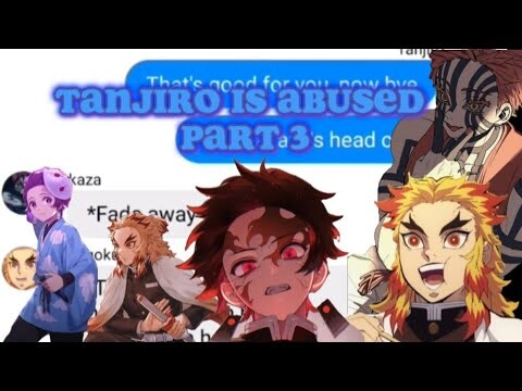 💔🌸✨️Tanjiro is abused✨️🔥《PART 3》💌🔥Flame hashira!💖Demon slayer texting stories💬🌷😍🥰💬
