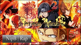 Rap về Những Nhân Vật Dùng Lửa (ACe, Itachi, Natsu, Tsuma, Alibaba) - NipB