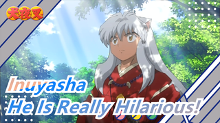 [Inuyasha/Mashup] Inuyasha's Funny Face Part 2, He Is Really Hilarious!