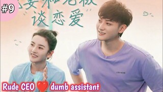Part 9 || Handsome CEO and dumb Assistant || Zi Tao new Chinese drama explained in Hindi / Urdu