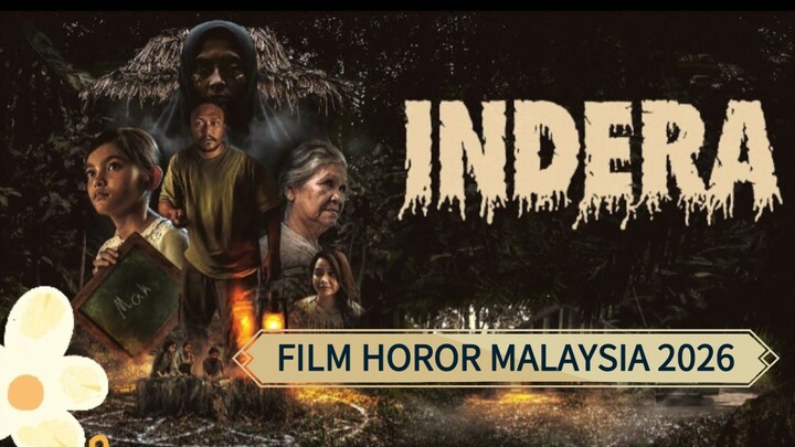 INDERA (2026) Film horor Malaysia terbaru 2026 🔥🔥🔥