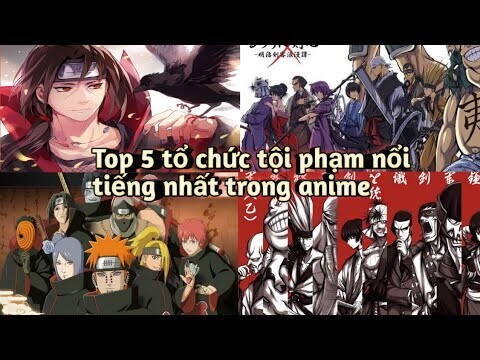 Top 5 tổ chức tội phạm nổi tiếng nhất thế giới Anime