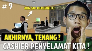 CASHIER BARU, BANG ZAM PENYELAMAT !! - Supermarket Simulator #9