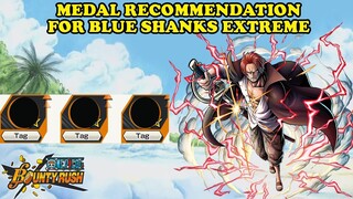 Medal Recommendation For EX Blue Shanks | One Piece Bounty Rush