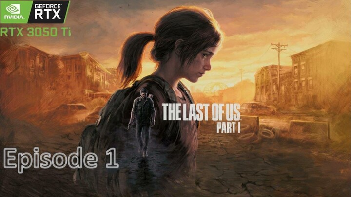 Episode 1 | The Last of Us™ Part I | Blind Game Play