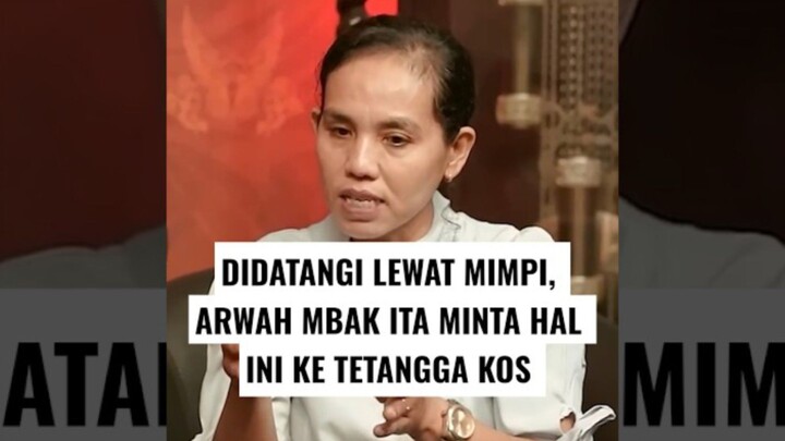 Didatangi lewat mimpi, arwah Mbak Ita minta hal ini ke tetangga kos #kisahnyata #misteri #alamgaib