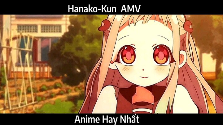 Hanako-Kun  AMV Hay Nhất