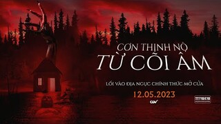 Phim "Cơn Thịnh Nộ Từ Cõi Âm" Trailer | Khởi Chiếu 12.05.2023