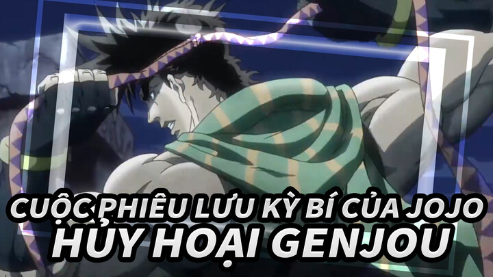 [Cuộc phiêu lưu kỳ bí của JoJo /MAD] Gào lên vì những ngày bực bội - Hủy hoại Genjou