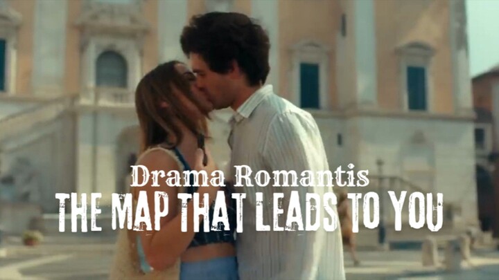Film The Map That Leads To You. Drama Romantis.