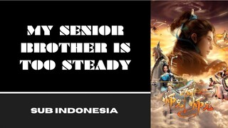 [MY SENIOR BROTHER IS TOO STEADY] Eps:90
