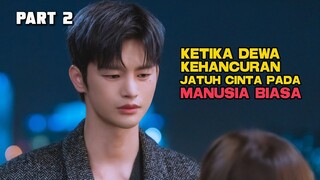 KETIKA DEWA KEHANCURAN JATUH CINTA PADA MANUSIA BIASA PART 2