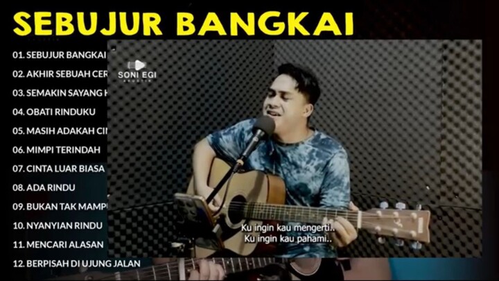 enak banger didengar "𝙨𝙤𝙣𝙞 𝙤𝙜𝙞"FULL ALBUM 𝚂𝙴𝙱𝚄𝙹𝚄𝚁 𝙱𝙰𝙽𝙶𝙺𝙰𝙸