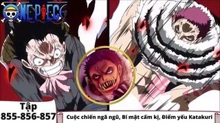 One Piece Tập 855-856-857 | Cuộc chiến ngã ngũ, Bí mật cấm kị, Điểm yếu Katakuri | Tóm Tắt Anime