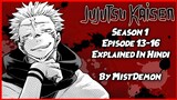 Jujutsu kaisen Anime Season 1 Episode 13-16 In Hindi | Explained By MistDemonᴴᴰ