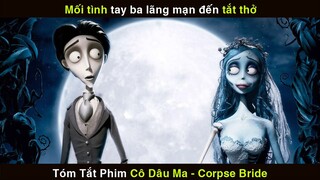 REVIEW PHIM CÔ DÂU MA || Corpse Bride | Stop-Motion