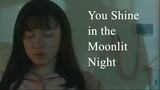 You Shine in the Moonlit Night | Japanese Movie 2019