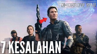 7 KESALAHAN THE TOMORROW WAR (2021)