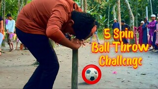 5 Spin Ball Throw Challenge 🇧🇩
