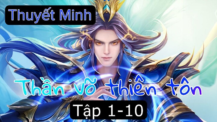 (Thuyết Minh) Tập 1 - 10 Thần Võ Thiên Tôn