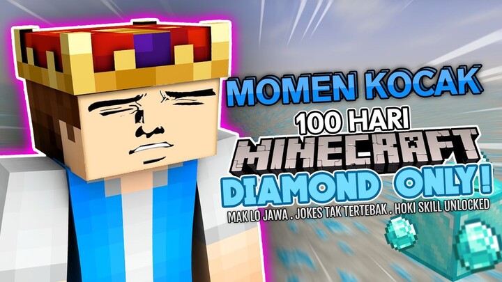 Momen Kocak 100 Hari di Minecraft Tapi DIAMOND ONLY - MAK LO JAWA, Jokes Tak Tertebak