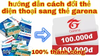 Free fire| hướng dẫn chi tiết cách đổi thẻ cào điện thoại sang thẻ garena, cách nạp thẻ free fire