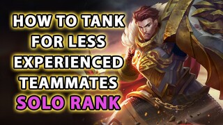 How To Tank For Less Experienced Teammates In Solo Rank | Mobile Legends