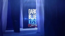 Kiss the series: Dark Blue Kiss - Episode 12