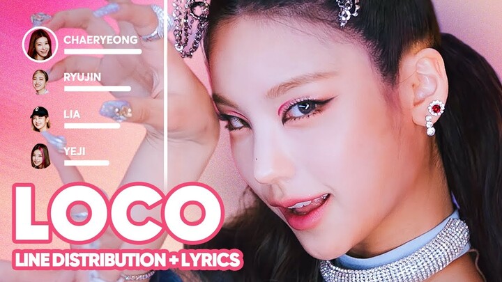 ITZY - LOCO  (Line Distribution + Lyrics Karaoke)