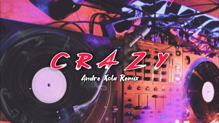 C R A Z Y ( HYBRID ) - ANDRE XOLA REMIX