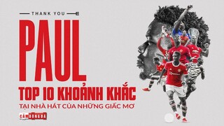 TOP 10 khoảnh khắc của PAUL POGBA tại Manchester United