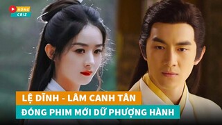 Rộ tin Triệu Lệ Dĩnh - Lâm Canh Tân tái hợp phim mới Dữ Phượng Hành|Hóng Cbiz