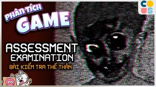 Phân Tích Game : Assessment examination - Ô kìa thế thân ? | Cờ Su Original Re-up