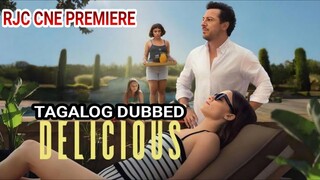 DELICI0US 2025 TAGALOG DUBBED COURTESY OF RJC CINE PREMIERE