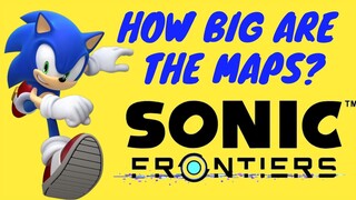 HOW BIG IS Sonic Frontiers? Sprint Across All Maps
