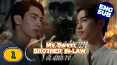 🇻🇳(ENG SUB) My Sweet Brother in-law (2025) EPISODE 1