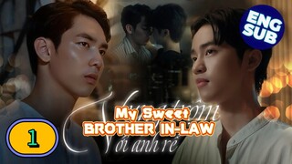 🇻🇳(ENG SUB) My Sweet Brother in-law (2025) EPISODE 1