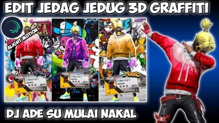 CARA EDIT JEDAG JEDUG FF 3D GRAFFITI DJ ADE SU MULAI NAKAL DI  ALIGTH MOTION