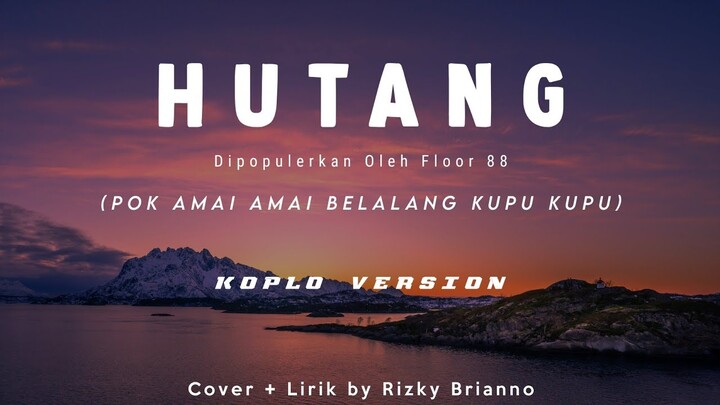 Pok Amai Amai Belalang Kupu Kupu - Koplo - Lirik ~