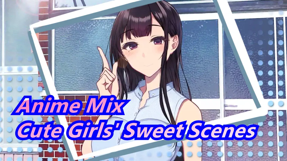 Anime Mix] Cute Girls' Sweet Scenes, Do You Know Lesbian? - Bilibili