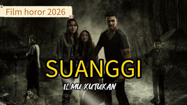 SUANGGI : Ilmu kutukan (2026) 🔥🔥🔥