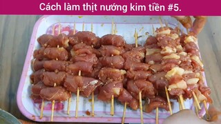 Cách làm thịt nướng kim tiền p5