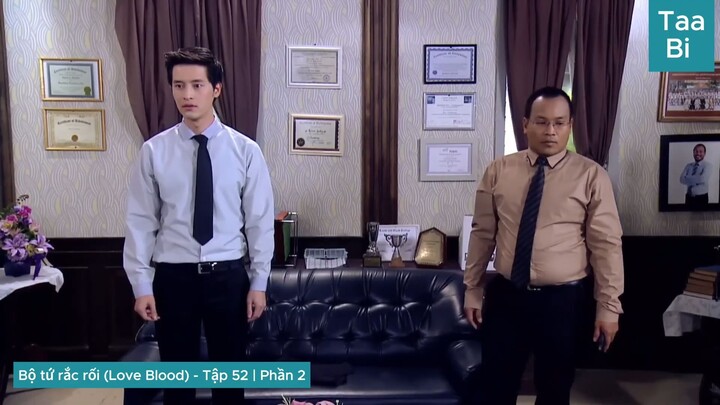 BỘ TỨ RẮC RỐI ( Love Blood )TẬP 52 ( VIETSUB ) - Taa Bi |Phần 2