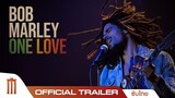 Bob Marley: One Love - Official Trailer [ซับไทย]